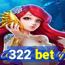 322 bet